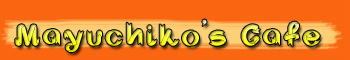 Mayuchiko's Cafe